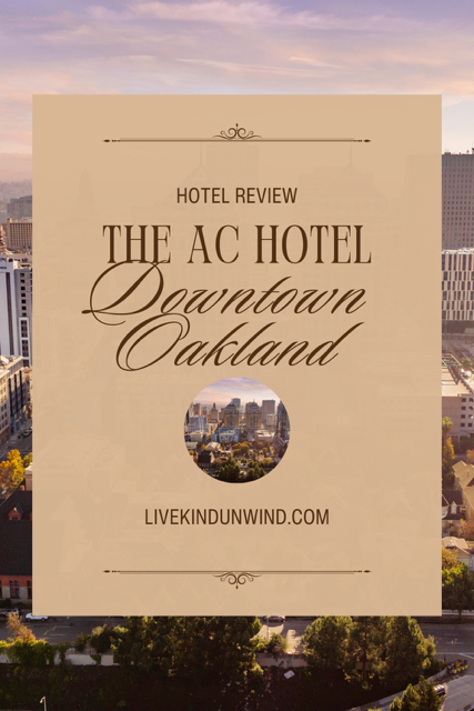 Hotel Spolight: The AC Hotel Downtown Oakland