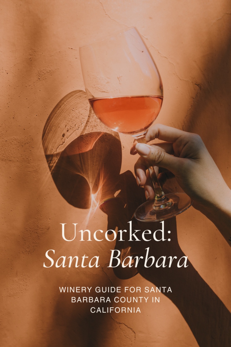 Santa Barbara County Wine Tasting: A Weekend Travel Guide